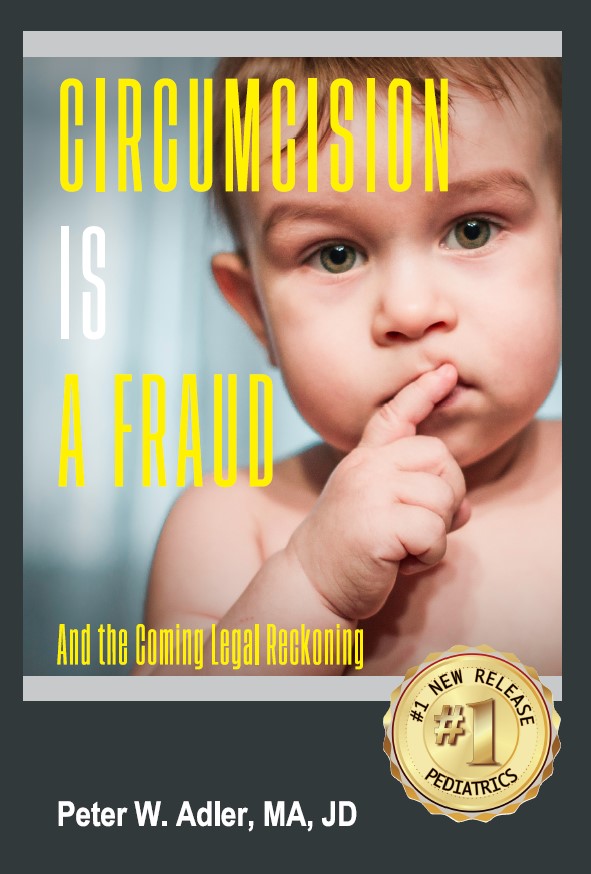 Circumcision Is A Fraud: And The Coming Legal Reckoning